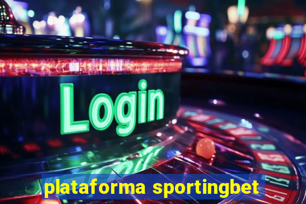 plataforma sportingbet